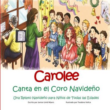 portada Carolee Canta en el Coro Navideno: Una Relato Navideno para Ninos de Todas las Edades (Carolee - Adventures of an Angel) (Volume 2) (Spanish Edition)