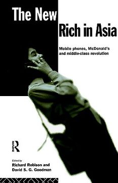 portada the new rich in asia: mobile phones, mcdonald's and middle class revolution (en Inglés)