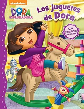 portada Los Juguetes de Dora (Dora la Exploradora. Actividades): (Contiene Pegatinas) (in Spanish)