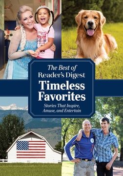 portada Reader's Digest Timeless Favorites: Enduring Classics from America's Favorite Magazine (en Inglés)