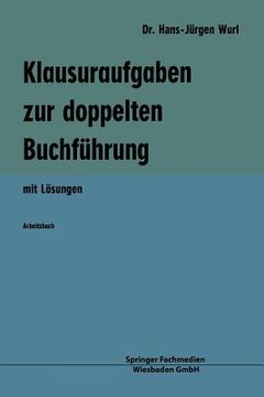 portada Klausuraufgaben Zur Doppelten Buchführung: Mit Lösungen (en Alemán)