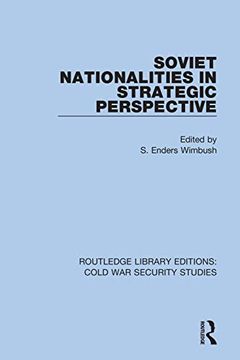portada Soviet Nationalities in Strategic Perspective (Routledge Library Editions: Cold war Security Studies) (en Inglés)