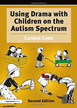 portada Using Drama with Children on the Autism Spectrum: A Resource for Practitioners in Education and Health