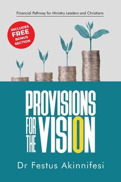 portada Provisions for the vision: Financial Pathway for Ministry Leaders and Christians (en Inglés)