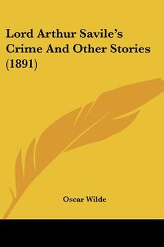 portada lord arthur savile's crime and other stories (1891) (en Inglés)