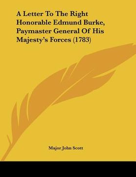portada a letter to the right honorable edmund burke, paymaster general of his majesty's forces (1783) (en Inglés)