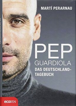 portada Pep Guardiola - das Deutschland-Tagebuch (en Alemán)