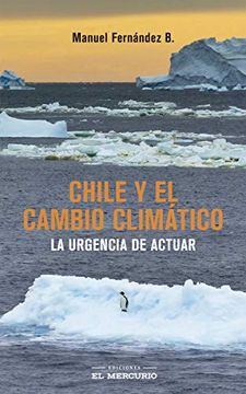 portada Chile y el Cambio Climatico. La Urgencia de Actuar (in Spanish)