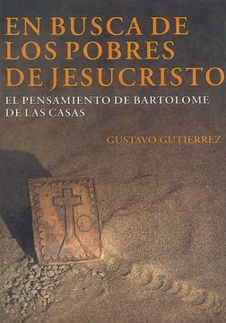 portada En busca de los pobres de Jesucristo. El pensamiento de Bartolomé de las Casas (in Spanish)