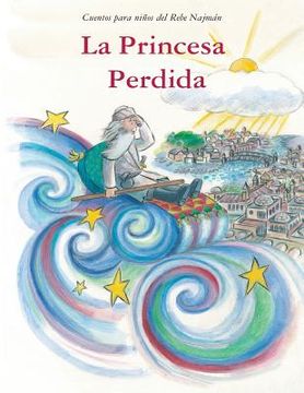 portada La Princesa Perdida: Cuentos para niños del Rebe Najmán de Breslov (in Spanish)