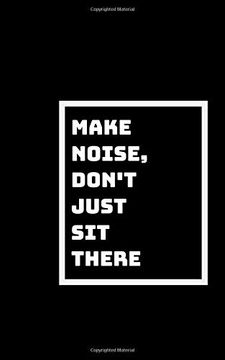portada Make Some Noise: Don't Just sit There (en Inglés)