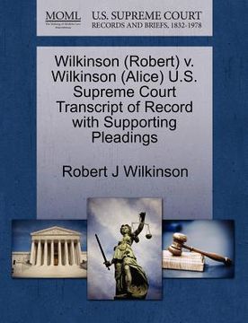 portada wilkinson (robert) v. wilkinson (alice) u.s. supreme court transcript of record with supporting pleadings