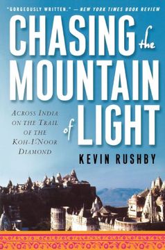 portada Chasing the Mountain of Light: Across India on the Trail of the Koh-I-Noor Diamond (en Inglés)
