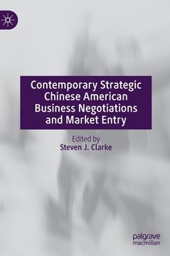 portada Contemporary Strategic Chinese American Business Negotiations and Market Entry