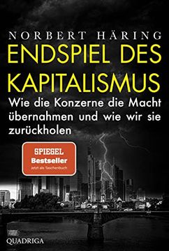 portada Endspiel des Kapitalismus: Wie die Konzerne die Macht Übernahmen und wie wir sie Zurückholen (in German)