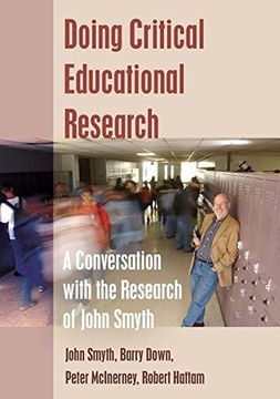 portada Doing Critical Educational Research: A Conversation with the Research of John Smyth (Teaching Contemporary Scholars) (en Inglés)