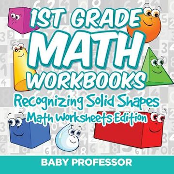 portada 1st Grade Math Workbooks: Recognizing Solid Shapes Math Worksheets Edition
