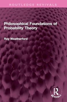 portada Philosophical Foundations of Probability Theory (Routledge Revivals)