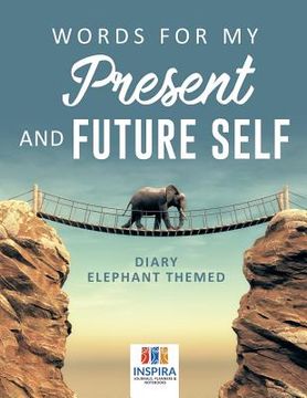 portada Words for My Present and Future Self Diary Elephant Themed