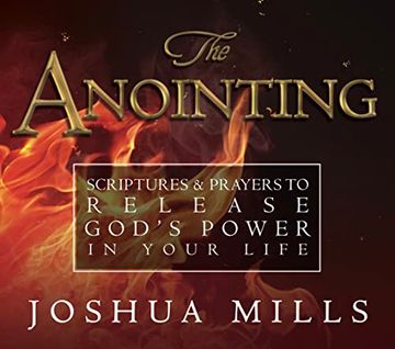 portada The Anointing: Scriptures & Prayers to Release God's Power in Your Life 