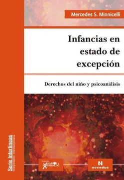 portada Infancias en Estado de Excepcion Derechos del Niño y Psicoanalisis Derechos del Niño y Psicoanalis (in Spanish)