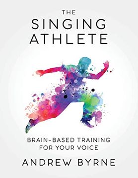 portada The Singing Athlete: Brain-Based Training for Your Voice (en Inglés)