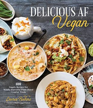 portada Delicious af Vegan: 100 Simple Recipes for Wildly Flavorful Plant-Based Comfort Foods (en Inglés)