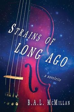 portada Strains of Long Ago: a novelette (en Inglés)