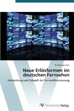portada Neue Erlösformen im deutschen Fernsehen: Entwicklung und Zukunft der Fernsehfinanzierung