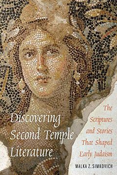 portada Discovering Second Temple Literature: The Scriptures and Stories That Shaped Early Judaism (en Inglés)