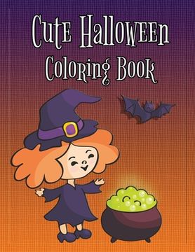 portada Cute Halloween Coloring Book: Coloring and Drawing Book for Toddlers, Kids 2-6 (in English)