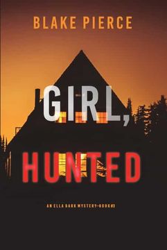 portada Girl, Hunted (an Ella Dark fbi Suspense Thriller—Book 3) (en Inglés)