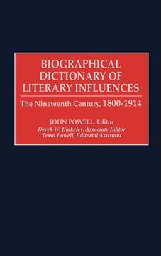 portada Biographical Dictionary of Literary Influences: The Nineteenth Century, 1800-1914 (en Inglés)
