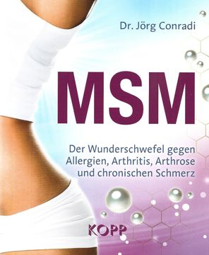 portada Msm: Der Wunderschwefel Gegen Allergien, Arthritis, Arthrose und Chronische Schmerzen (en Alemán)
