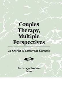 portada Couples Therapy, Multiple Perspectives: In Search of Universal Threads (en Inglés)
