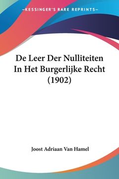 portada De Leer Der Nulliteiten In Het Burgerlijke Recht (1902)