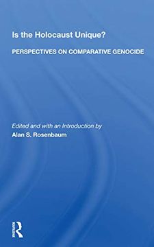 portada Is the Holocaust Unique? Perspectives on Comparative Genocide (en Inglés)