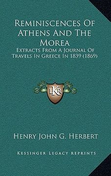 portada reminiscences of athens and the morea: extracts from a journal of travels in greece in 1839 (1869) (in English)