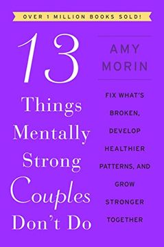 portada 13 Things Mentally Strong Couples Don't do: Fix What's Broken, Develop Healthier Patterns, and Grow Stronger Together (en Inglés)