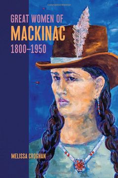 portada Great Women of Mackinac, 1800-1950 