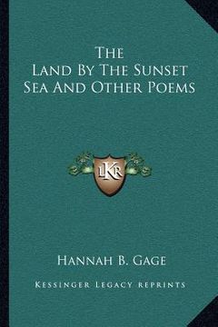 portada the land by the sunset sea and other poems