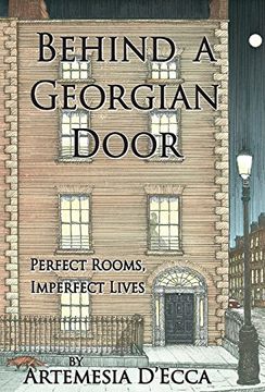 portada BEHIND A GEORGIAN DOOR: Perfect Rooms, Imperfect Lives