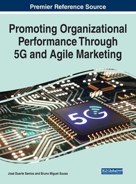 portada Promoting Organizational Performance Through 5G and Agile Marketing (en Inglés)