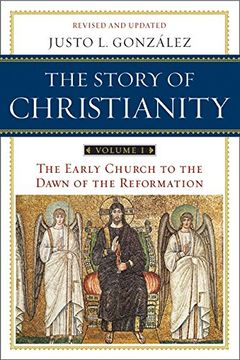 portada The Story of Christianity, Vol. 1: The Early Church to the Dawn of the Reformation (in English)
