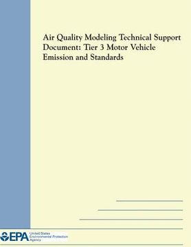 portada Air Quality Modeling Technical Support Document: Tier 3 Motor Vehicle Emission and Standards (en Inglés)