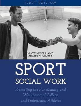 portada Sport Social Work: Promoting the Functioning and Well-being of College and Professional Athletes (in English)
