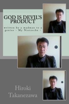 portada God is devil's product: written by a madman to a genius - My Nietzsche -