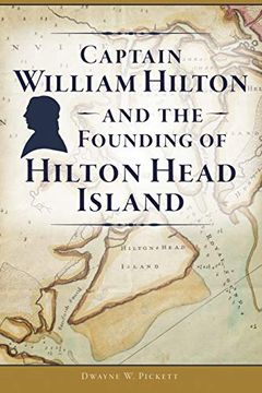 portada Captain William Hilton and the Founding of Hilton Head Island 