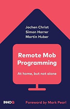 portada Remote mob Programming: At Home, but not Alone. (en Inglés)