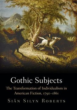 portada Gothic Subjects: The Transformation of Individualism in American Fiction, 1790-1861 (in English)
